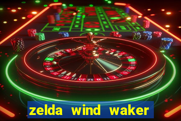 zelda wind waker rom pt-br